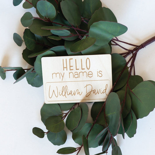 Engraved Hello My Name Is Sign for Baby Birch Bar + Co.