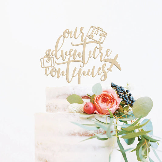 Our Adventure Continues Wood Cake Topper Birch Bar + Co.